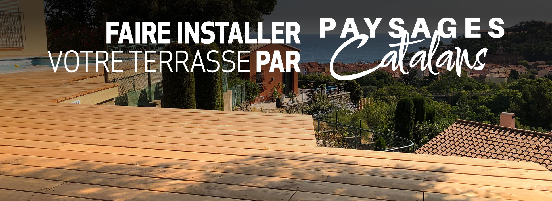 Installation de terrasse Terrassteel par notre partenaire Paysages Catalans